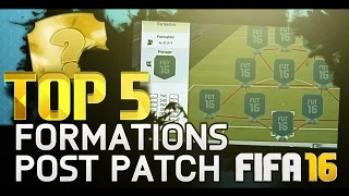 BEST FORMATIONS POST PATCH IN FIFA 16 (TOP 5) - ULTIMATE FUT GUIDE!