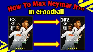 How To Train Neymar Jr Max Level In eFootball 2024 || How To Max Neymar In efootball/Pes ||