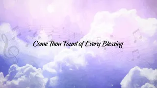 Come Thou Fount of Every Blessing - Hymn Piano Improvisation Instrumental with Lyrics