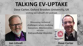 Dave Carter and Jan Lötvall talk about extracellular vesicles and their recipient cell uptake.