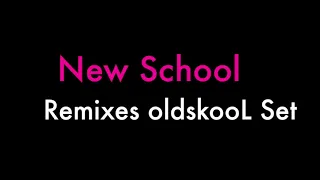 New SchooL -  OldskooL  Set  (Remixes Part II)  2021