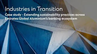 Case study - Extending sustainability practices across Emirates Global Aluminium’s banking ecosystem