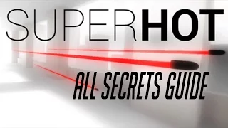 Superhot All Secrets Speedrun Guide