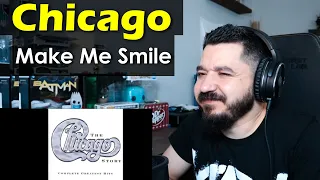 CHICAGO - Make Me Smile | FIRST TIME REACTION