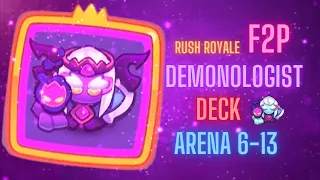 Best demonologist deck for arena 6-13 with guide - Rush Royale