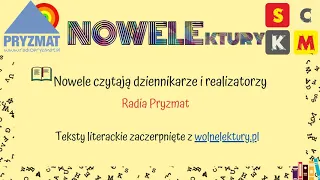 Radio Pryzmat - „Czy ci najmilszy?” – Henryk Sienkiewicz [Audiobook]
