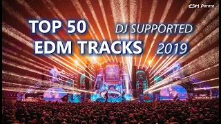 Top 50 Most DJ Supported EDM TRACKS of 2019! | Most played Tracks at Festivals, Clubs...