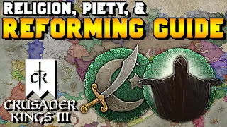 Religion, Piety, and Reforming Faith Guide in Crusader Kings 3 (Fervor, Doctrines & Tenets)