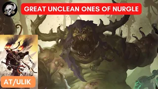 GREATER DEMONS OF WARHAMMER: GREAT UNCLEAN ONES OF NURGLE: WARHAMMER 40k LORE