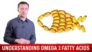 Understanding Omega-3 Fatty Acids – Dr. Berg
