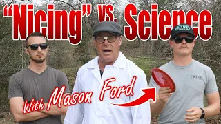 Busting Myths with Mason Ford - Does "Nicing" Affect a Golf Disc in Flight?