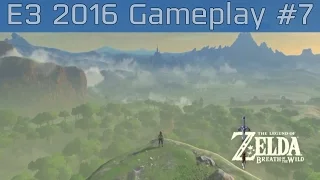 The Legend of Zelda: Breath of the Wild - E3 2016 Gameplay #7 [HD]