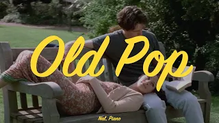 Playlist | Collection of old pop piano covers in movies 🎧✨ㅣOld Pop Song In Cinema Piano Cover