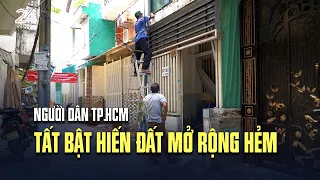 Người dân TP.HCM tất bật hiến đất mở rộng hẻm | VTV24