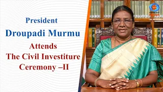 President Droupadi Murmu Attends The Civil Investiture Ceremony –II