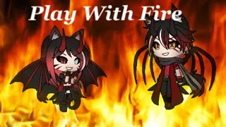 Play with Fire / Glmv