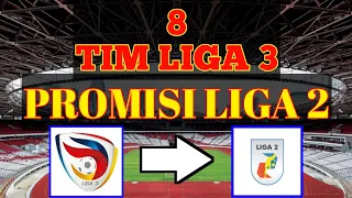 8 TIM LIGA 3 YANG AKAN PROMOSI KE LIGA 2 MUSIM DEPAN || TIM PROMOSI LIGA 2 MUSIM 2022/2023