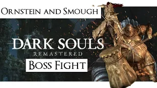 Dark Souls Remastered [PS4 60FPS]: Ornstein And Smough Boss Fight