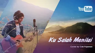 KU SALAH MENILAI - Mayang Sari (Cover by Cok Pujawan) KINTAMANI - BALI