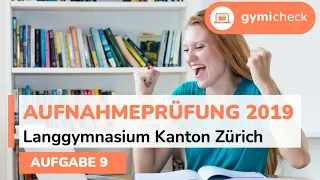 Mathematik Aufnahmeprüfung 2019: Aufgabe 9 – Langgymnasium Kanton Zürich (Sprache: CH)