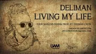 Deliman - Living My Life (Four Seasons Riddim) [prod. by Fireman Crew]