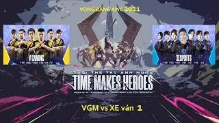VGM vs XE ván 1 | VÒNG BẢNG A | V Gaming vs XESPORTS - AIC 2021 - Ngày 29/11/2021