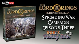 Lord of the Rings: Journeys in Middle-Earth Spreading War Ep. 3