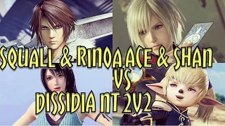 Dissidia Final Fantasy NT 2v2 - Squall & Rinoa Vs Ace & Shantotto