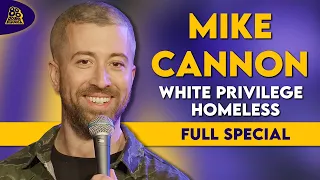 Mike Cannon | White Privilege Homeless (Full Comedy Special)