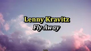 Lenny Kravitz - Fly Away (Tradução: PT-BR)