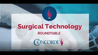 Surgical Technology Roundtable | Concorde Career College