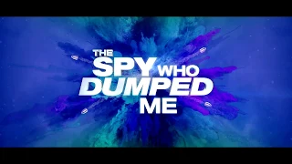 The Spy Who Dumped Me - Trailer #1