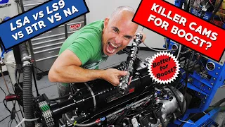 LS BLOWER CAM WARS-LSA vs LS9 vs BTR VS NA