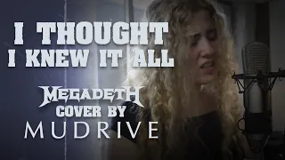 I Thought I Knew It All (Megadeth Cover)