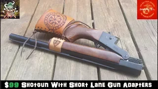 $99 Shotgun | Short Lane Gun Adapters