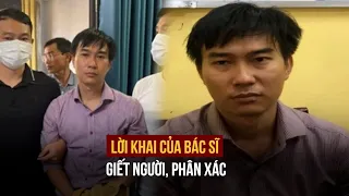 Vụ bác sĩ giết người, phân xác: Nghi phạm khai sát hại bằng thuốc an thần