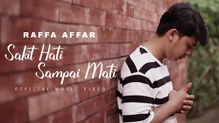 Raffa Affar - Sakit Hati Sampai Mati (Official Music Video)