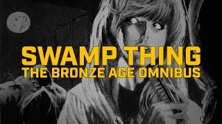 Обзор комикса: Swamp Thing The Bronze Age Omnibus