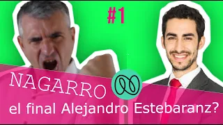 Nagarro💣El final de ALEJANDRO ESTEBARANZ👀¿Enloqueció?🤡- PARTE_#1