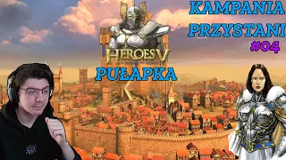 PUŁAPKA (1/2)| KAMPANIA PRZYSTANI #04 - HEROES OF MIGHT AND MAGIC V