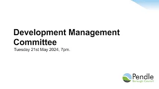Development Management Committee - 21st May 2024