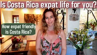 Is Costa Rica Expat Life For You? How Expat Friendly Is Costa Rica Really?