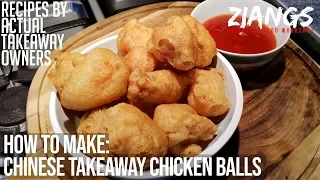 Ziangs: REAL Chinese Takeaway Chicken Ball recipe