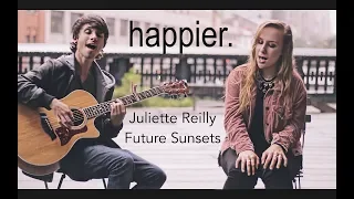 happier - marshmello & bastille acoustic cover (ft. Future Sunsets!)
