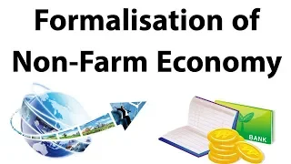 Formalization of non farm Economy, Difference in Formal & Informal sector, Current Affairs 2018