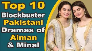 Top 10 Blockbuster Pakistani Dramas of Aiman and Minal | Pak Drama TV