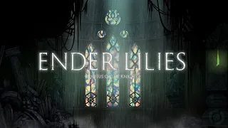 Прохождение ENDER LILIES: Quietus of the Knights. #1 Мир темного фентези. Лоля разрушитель)