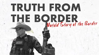 Truth From the Border Documentary | The Untold Story by Secure America Now