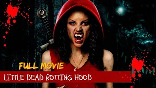 Little Dead Rotting Hood | HD | Horror | Full Movie in English