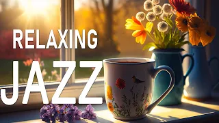 Relaxing Jazz ☕ Joyful Morning Coffee Jazz Music and Relaxing July Bossa Nova Piano for Better moods
